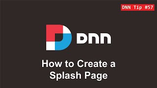 57. How to Create a Splash Page - DNN Tip of The Week