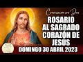 ROSARIO AL SAGRADO CORAZÓN DE HOY DOMINGO 30 ABRIL 2023 ((Sagrado Corazón de Jesús))