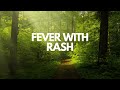 Fever with rash: with illustrations
