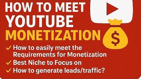 How to easily meet the Requirements for Monetization | Generate Traffic & Best Niche To Focus On