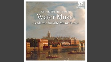 Water Music, Suite No. 1, HWV 348: VII. Minuet