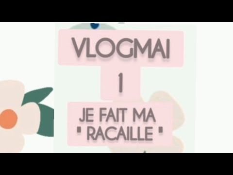 VLOGMAI     1      JE FAIT MA RACAILLE  ET OMELETTE AUX  LGUMES