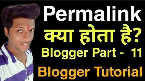 What is permalink in blogger in hindi | how to use permalink in blogger in hindi | blogger tutorials