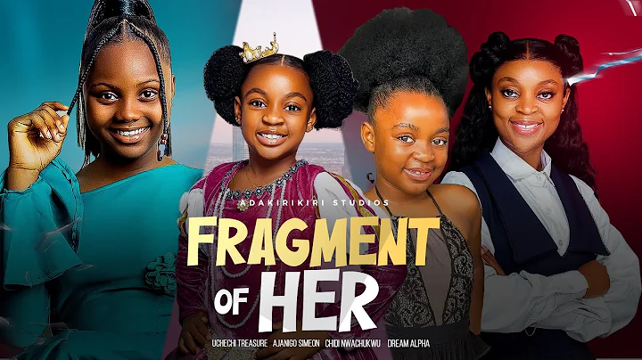 FRAGMENT OF HER - EXTRAORDINARY NUNU, ADAKIRIKIRI , AJANIGO INIKPI