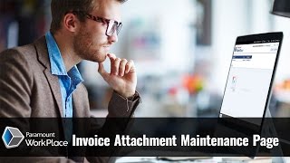 Paramount WorkPlace: Invoice Attachment Maintenance