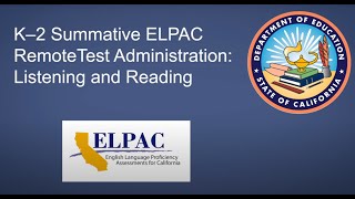 Summative ELPAC: K–2 Remote Test Administration for the Listening and Reading Domains