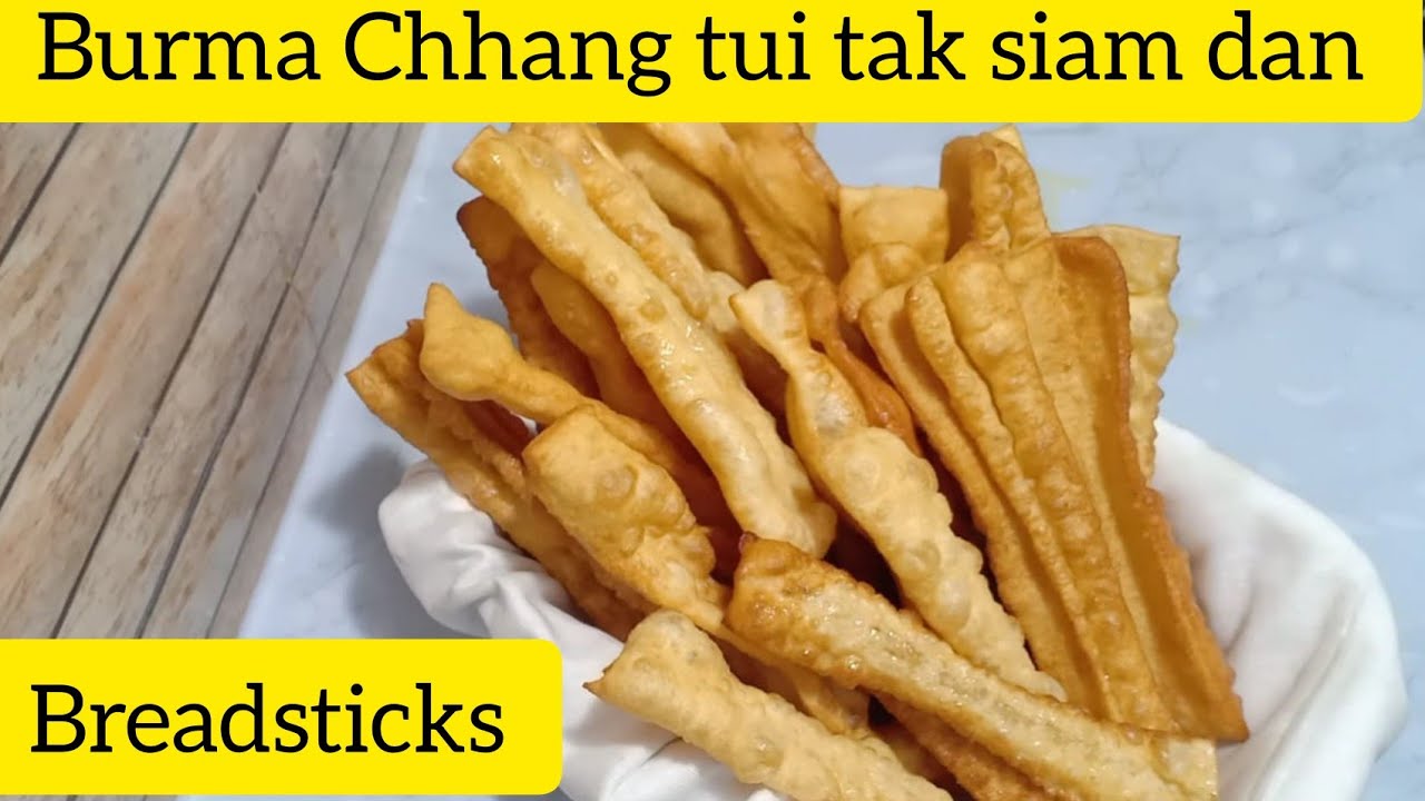 Breadstick Recipe // Chhang siam dan // Burma chhang // Breadstick without oven