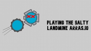 Playing the salty rammer landmine | Arras.io