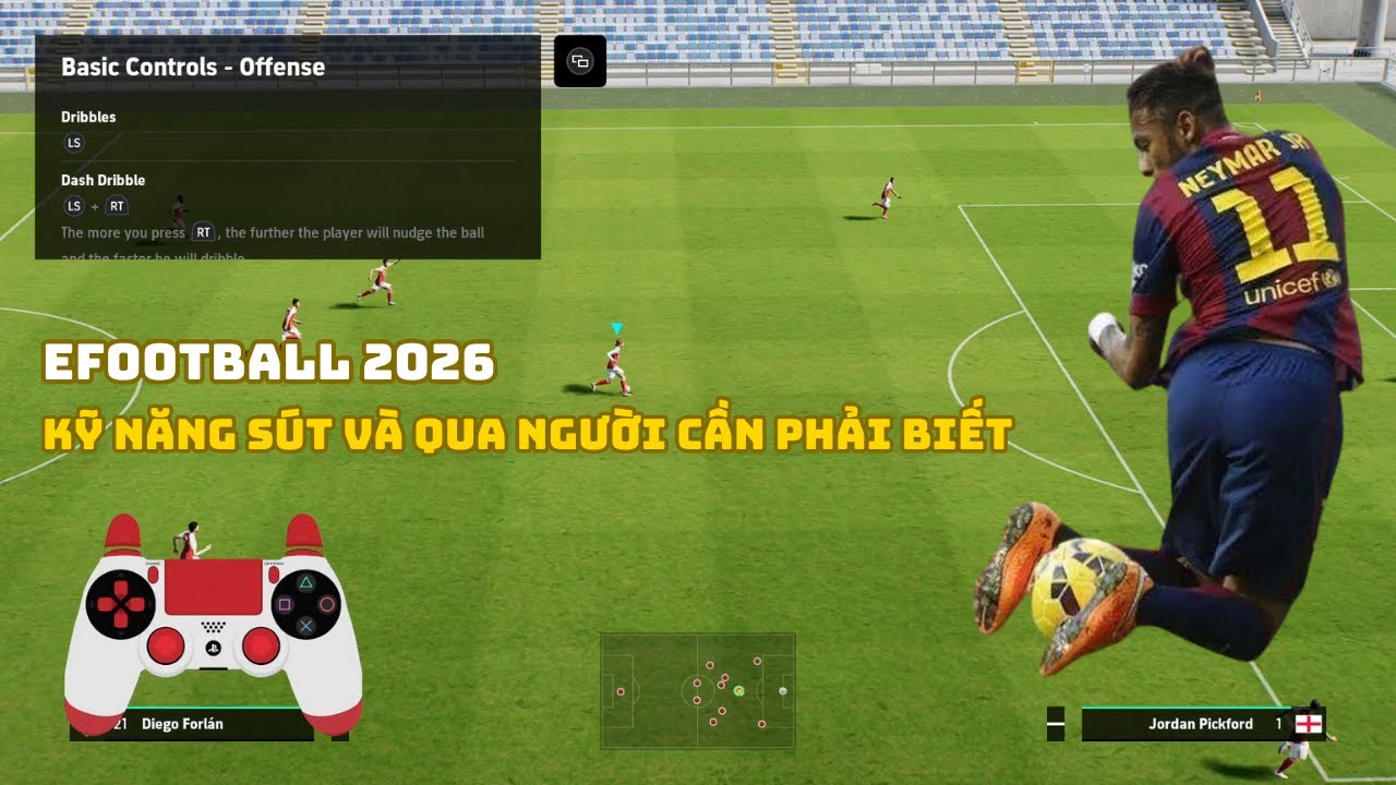 Kỹ năng sút và qua người cần phải biết trong Efootball 2026
