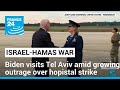 Biden visits Israel as outrage sweeps Middle East over Gaza hospital explosion • FRANCE 24 English