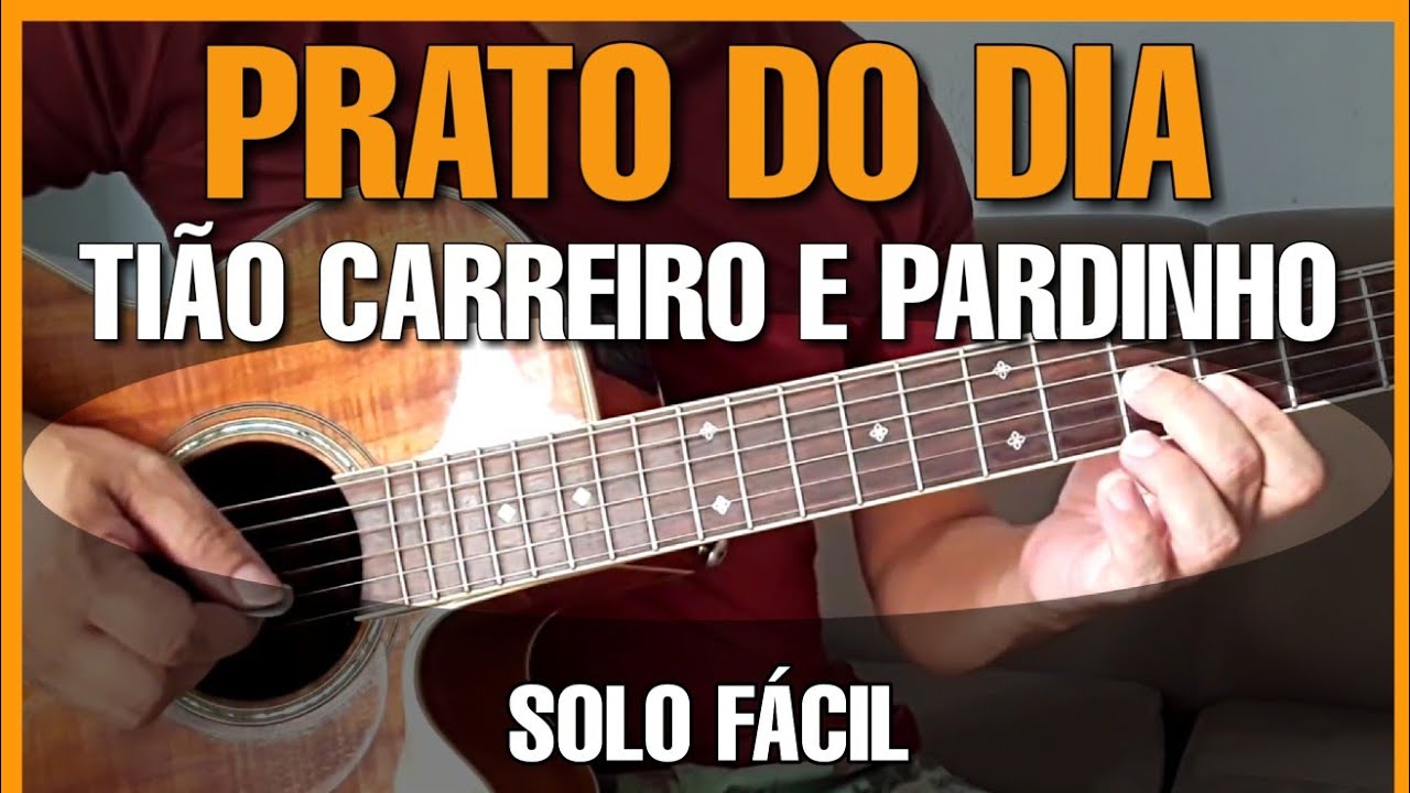 Solos Fáceis de Violão | O Prato do Dia | Tião Carreiro e Pardinho | Simplificado | Solo de Violão