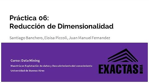 Práctica #6: Reduccion de Dimensionalidad