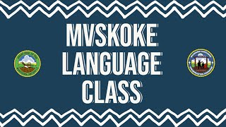 07-14-2022 Level 1 Mvskoke Language Class (Mvhayv Becky)