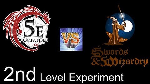 2nd LEVEL: OSR Swords & Wizardry Vs 5th Edition Dungeons & Dragons D&D the Fighter Level Experiment