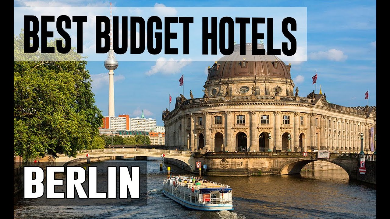 Cheap and Best Budget Hotels in Berlin , Germany YouTube