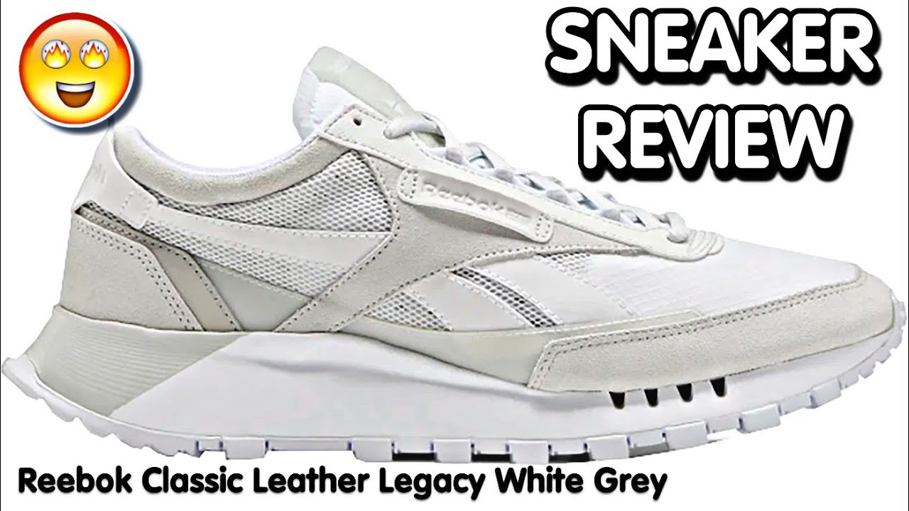 Reebok Classic Leather Legacy White Grey | Best Sneaker Under $100 | On ...