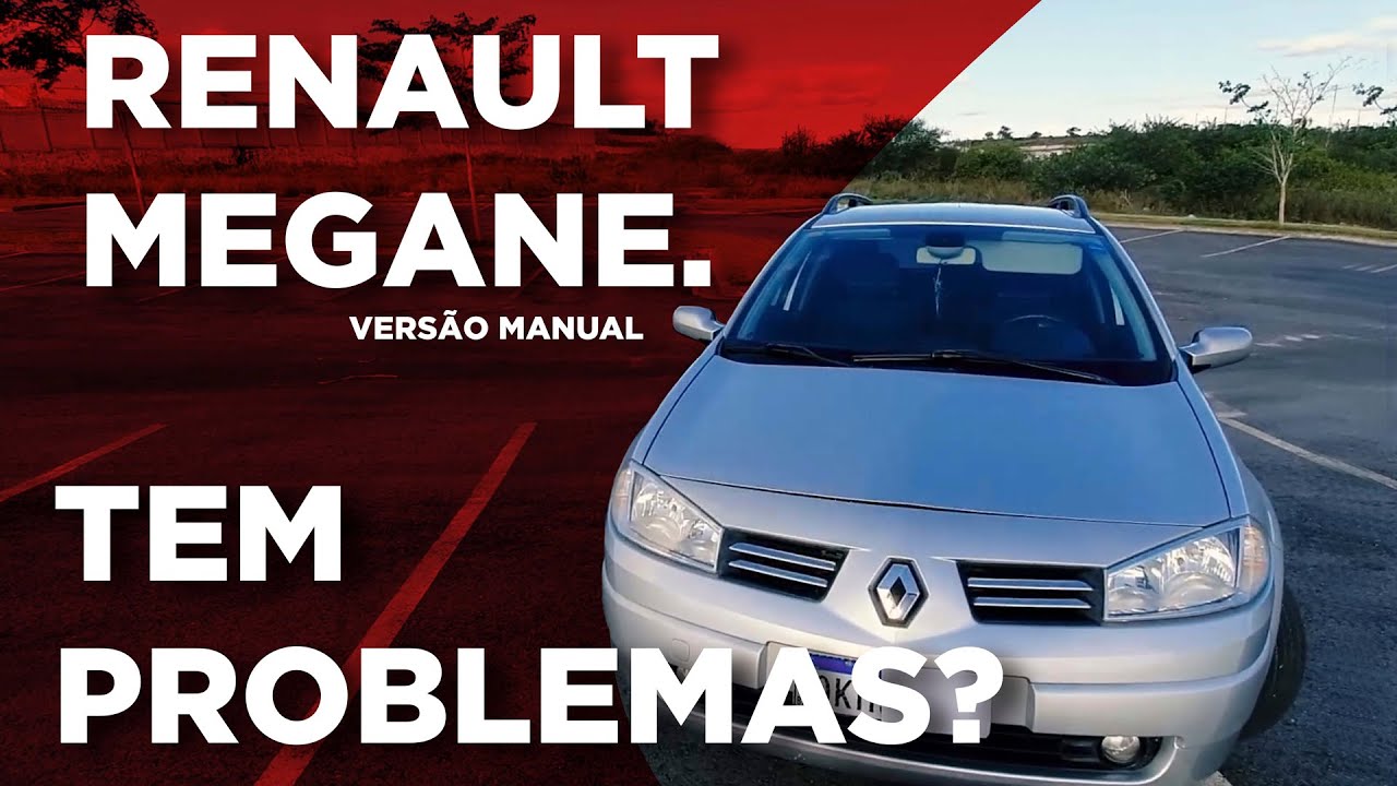 Renault Megane - Tem problemas? 