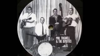 Video thumbnail of "Phil Trigwell & the Deputies - Here She Comes"