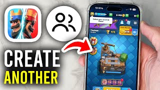 How To Create Another Clash Royale Account & Switch - Step By Step