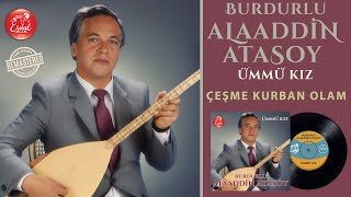 Burdurlu Alaaddin Atasoy - Çeşme Kurban Olam