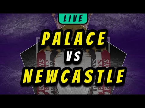 CRYSTAL PALACE vs NEWCASTLE LIVE FOOTBALL MATCH WATCH ALONG