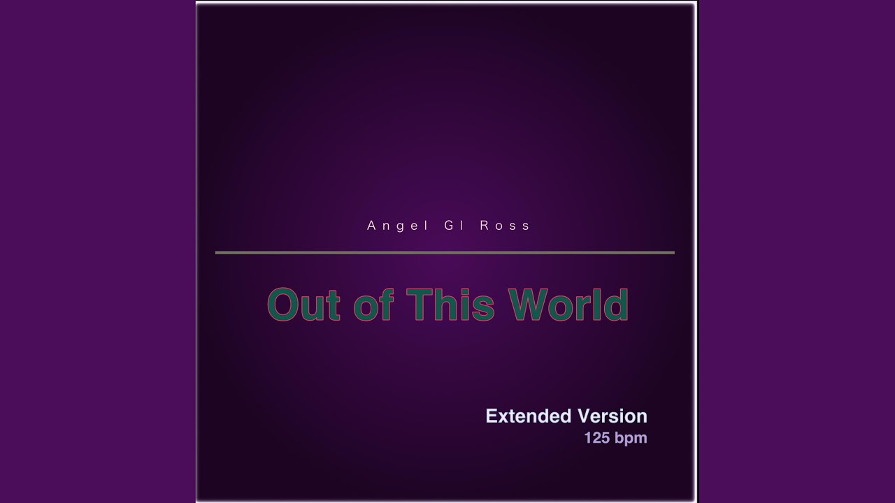 Out Of This World (Extended Version)