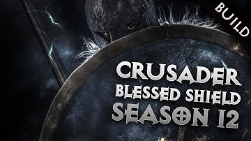 Diablo 3 2.6.1 - CRUSADER BLESSED SHIELD BUILD GR95/100+ SEASON 12 - PWilhelm
