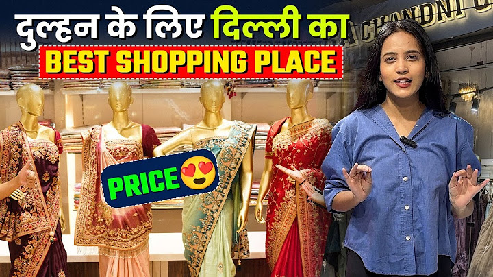 दुल्हन के लिए दिल्ली का Best Shopping Place। Fancy Bridal Saree Designs। Saree Shop In Chandi Chwok
