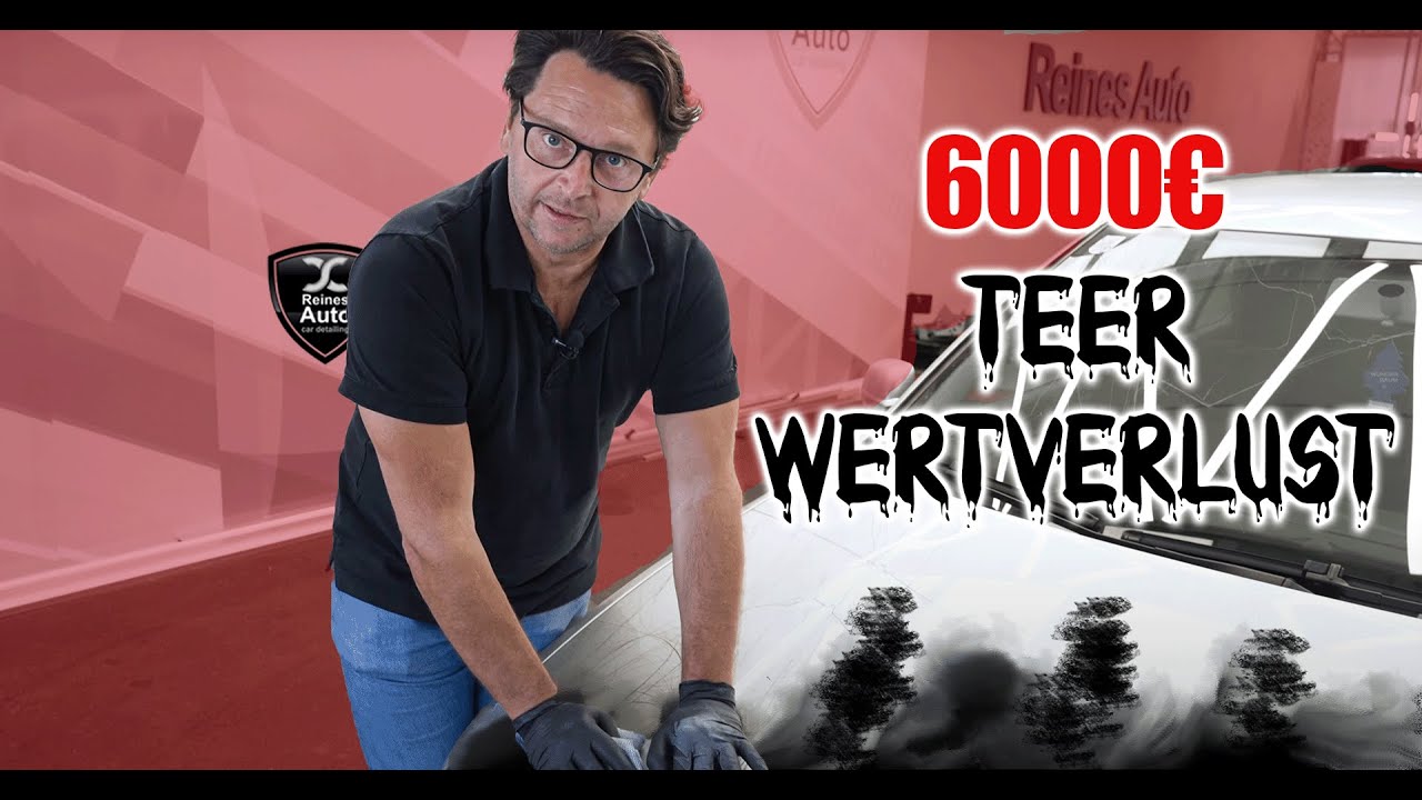 Teer auf deinem Auto! 6000€ Wertverlust vermieden.