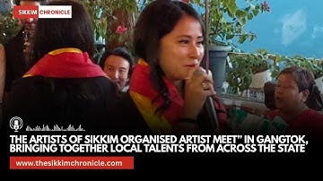 The Artists of Sikkim organised an “Artist Meet” in Gangtok