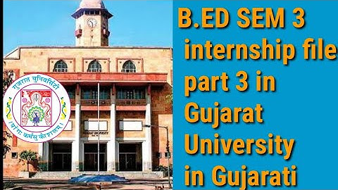 B.ED SEM 3 internship file part 3 in Gujarat University in Gujarati. by susmit Patel