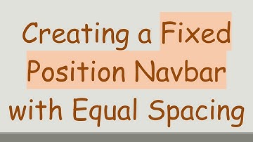 Creating a Fixed Position Navbar with Equal Spacing