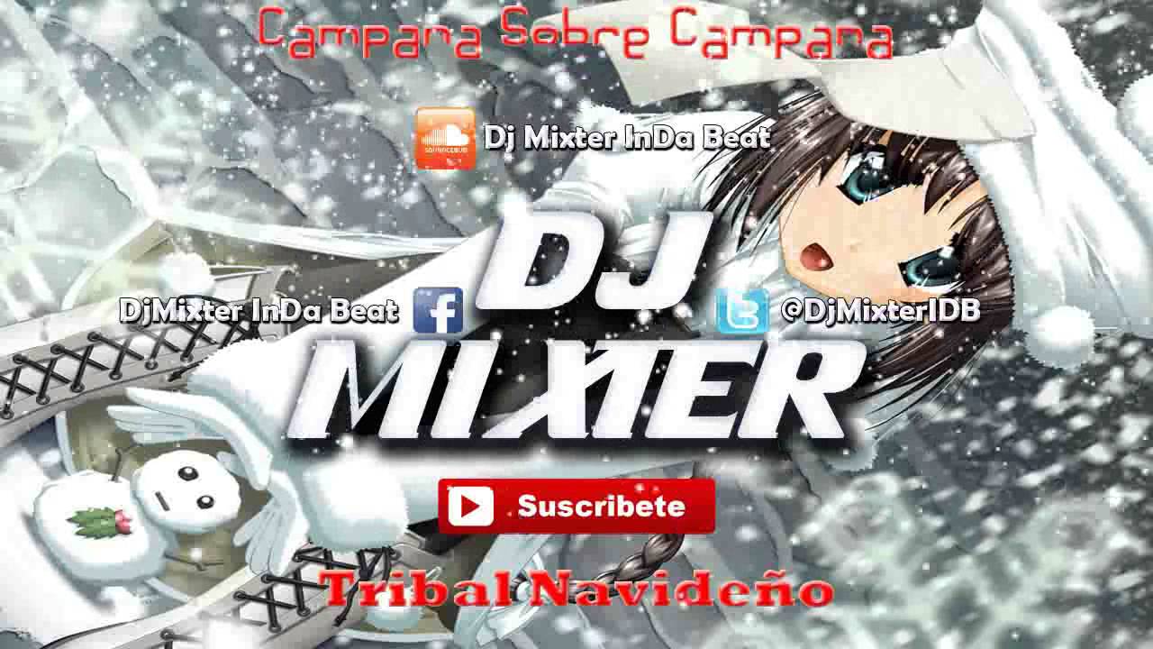 Dj Mixter - Campana Sobre Campana - (Original Mix) - Tribal Navideño