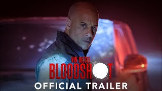 BLOODSHOT   Official Trailer HD Vin Diesel