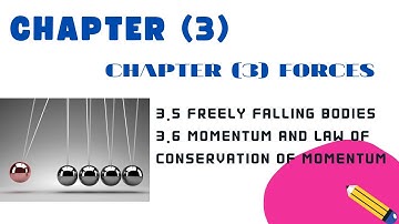 Grade (10) Physics - Chapter (3) Forces [3.5 and 3.6]