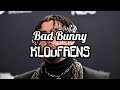 Bad Bunny KLOuFRENS Vídeo Lyrics mp3