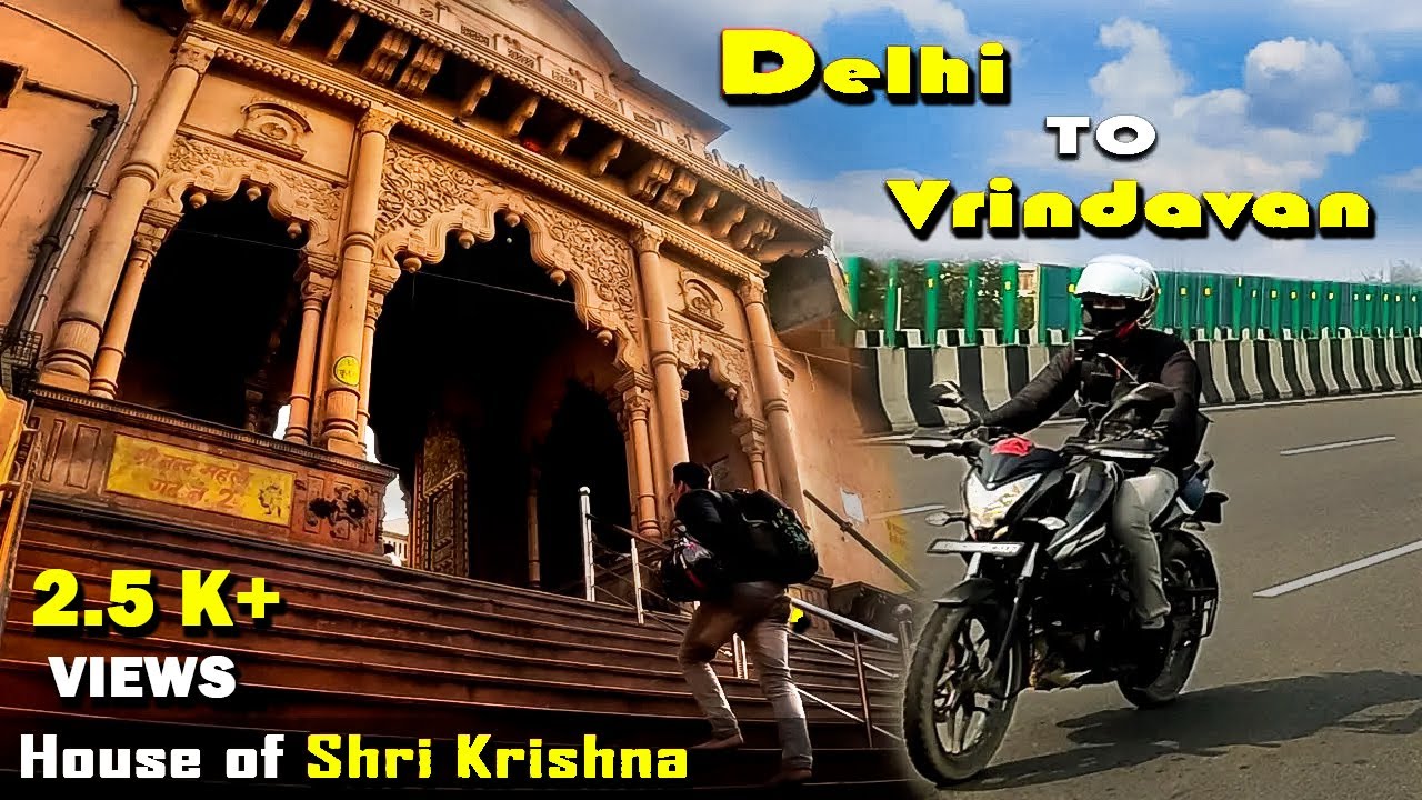 Delhi To Vrindavan by bike via Nandgaon & Barsana  