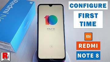 How To Configure Xiaomi Redmi Note 8 First Time