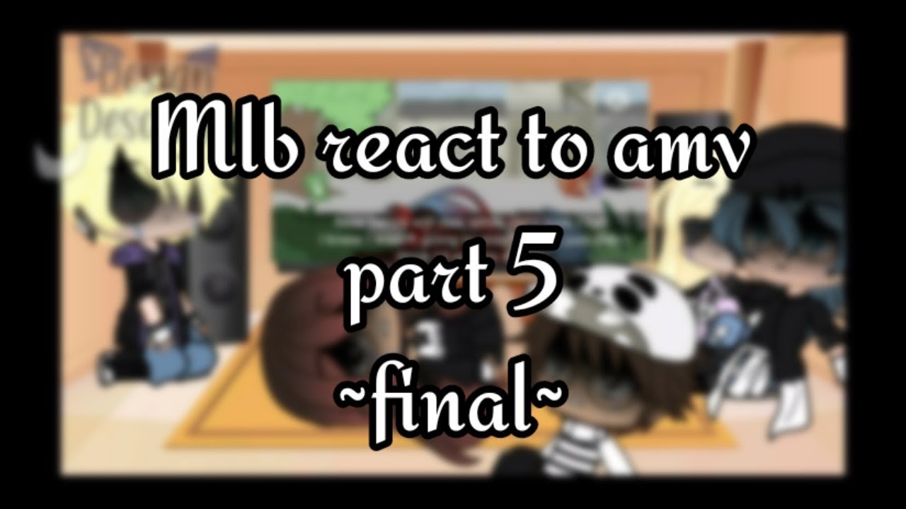 Mlb react to amv part 5 // miraculous ladybug // gacha club // ~final ...