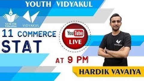 STD 11 STAT   Ch  1 માહિતીનું એકત્રીકીકરણ   Lecture   3   HARDIK VAVAIYA