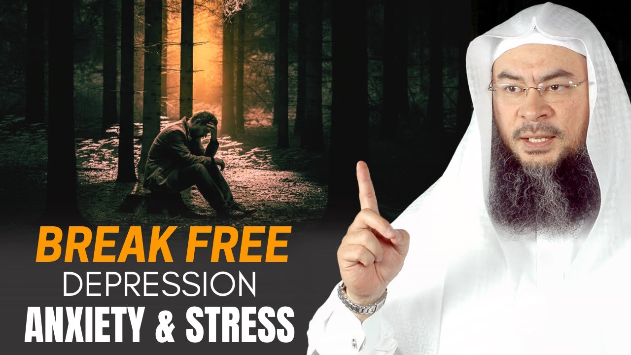 How To Break Free From Anxiety And Depression | Assim Al Hakeem