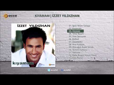 İzzet Yıldızhan - Kıyamam | Full Albüm