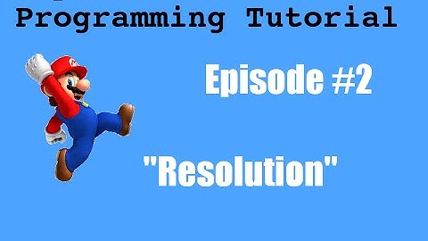 "Java Programming Tutorial" | "Super Mario Game" #2 | Resolutions
