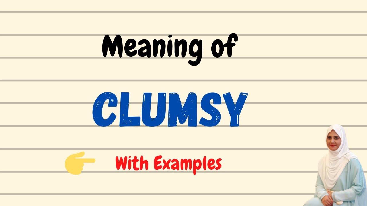 Daily vocabulary | Clumsy Meaning | Vocabgram - YouTube