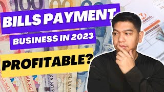 May Kita pa ba sa Bills Payment Business ngayung 2023?