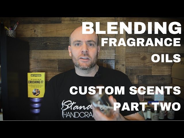Fragrance Oil Blending - Create Your Own Candle Fragrance! 