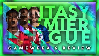 Fantasy Premier League | Gameweek 6 Review & Gameweek 7 Preview...