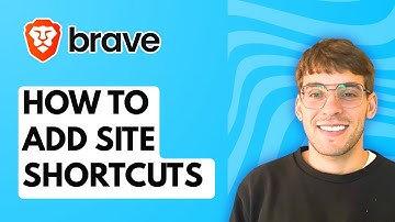 How to Add Site Shortcuts on Brave Browser [2025 Guide]