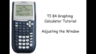 TI 84 Graphing Calculator:  How to Adjust the Window