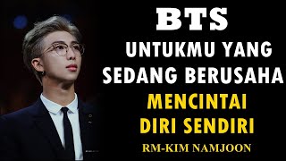 Untukmu yang Sedang Berusaha Mencintai Diri Sendiri - RM BTS - Sub Indo - Motivasi & Inspirasi